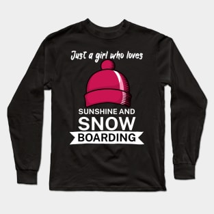 Just a girl who loves sunshine and snowboarding Long Sleeve T-Shirt